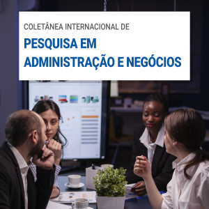 Coletânea Internacional de Pesquisa em Administração e Negócios Vol.01