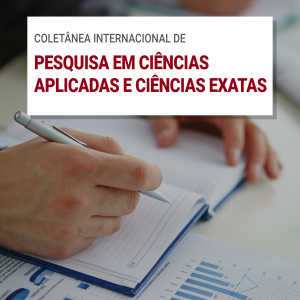 Coletânea Internacional de Pesquisa em Ciências Aplicadas e Ciências Exatas. V.01