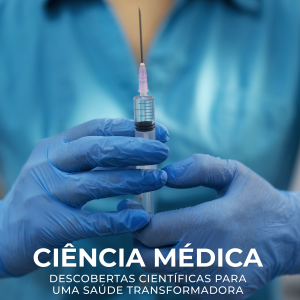 Ciência Médica Descobertas Científicas para uma Saúde Transformadora