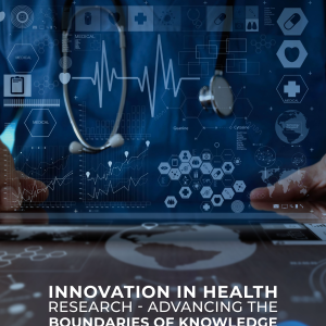 Innovation in Health Research Advancing the Boundaries of Knowledge
