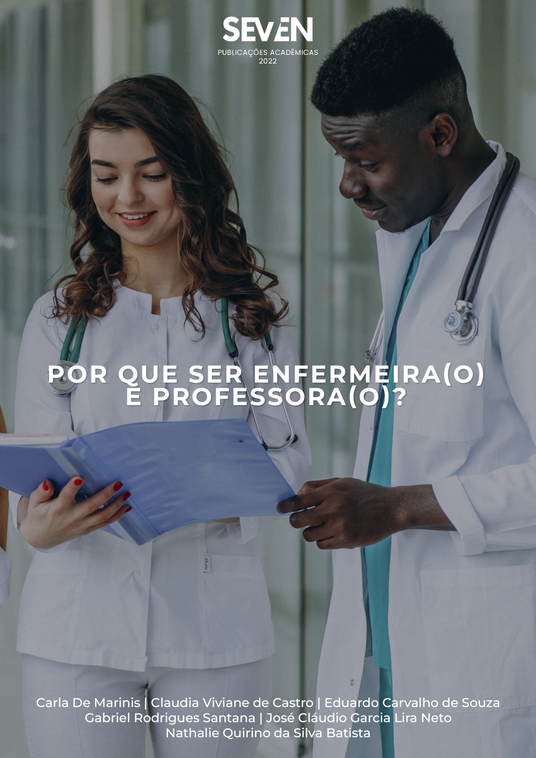 Por que ser enfermeira(o) e professora(o)?