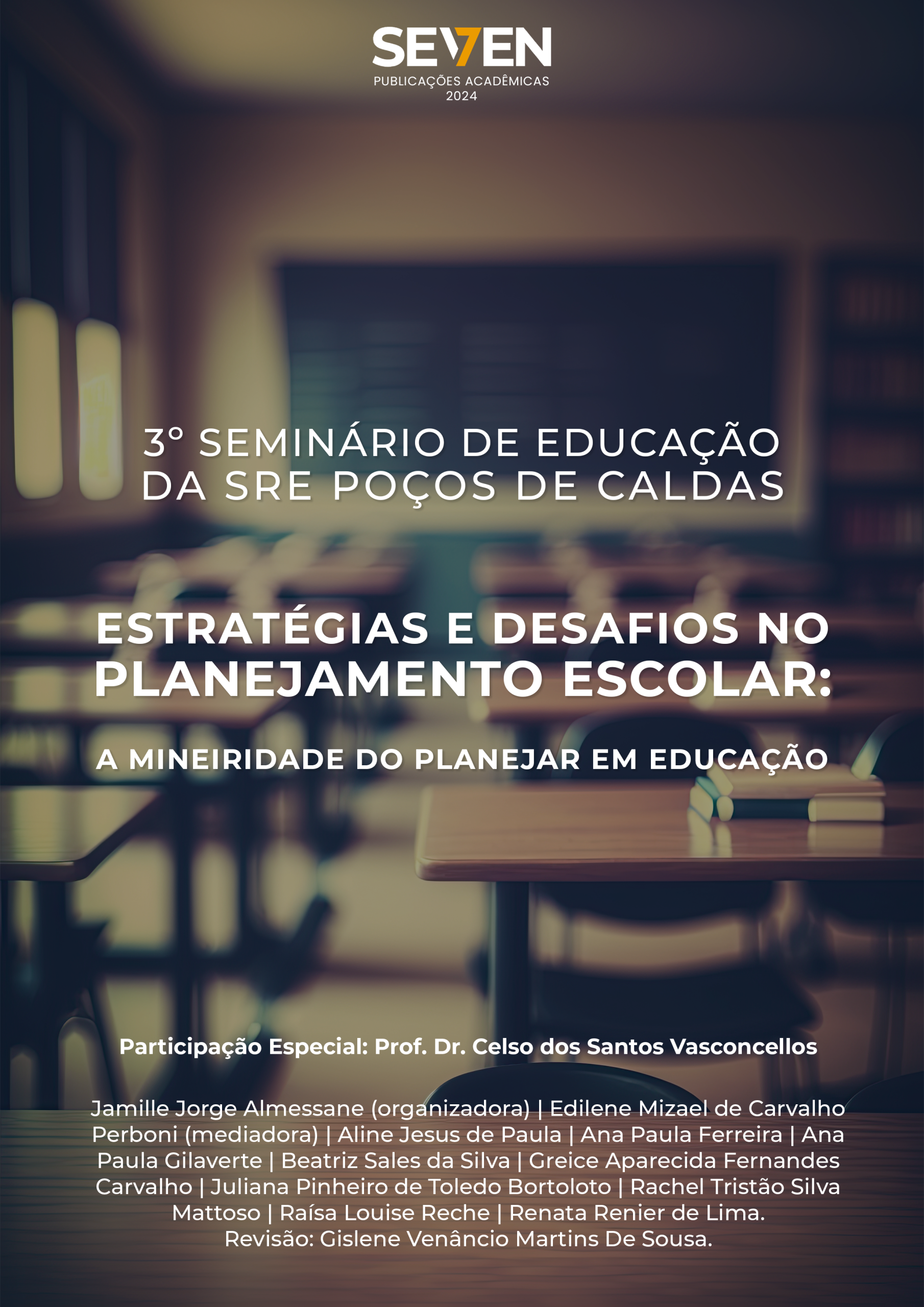 3° Seminário de Educação da Sre Poços de Caldas Estratégias e Desafios no Planejamento Escolar: a Mineiridade do Planejar Em Educação