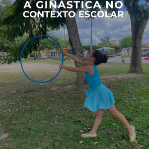 A Ginástica no Contexto Escolar