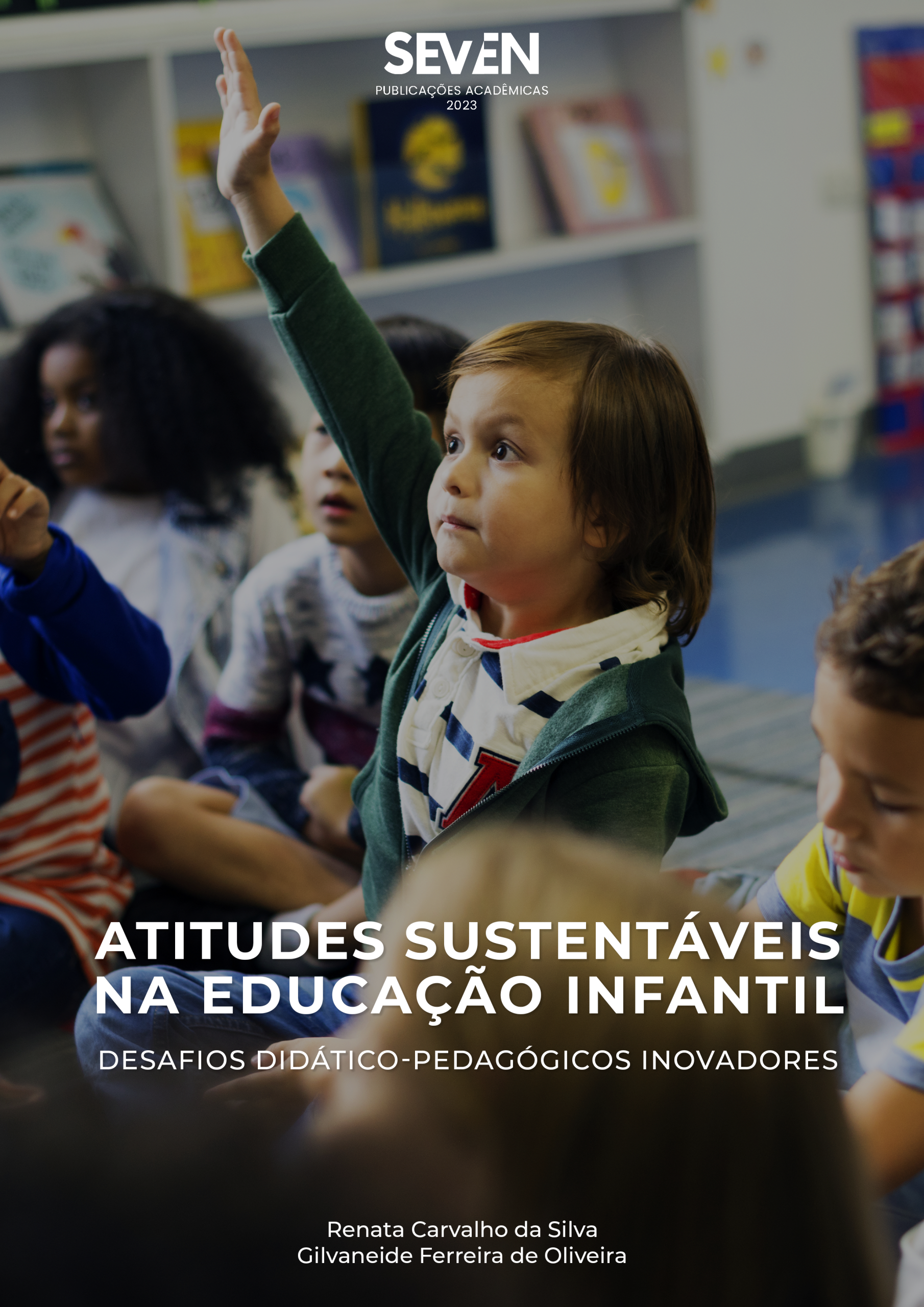 Atitudes sustentáveis na educação infantil: Desafios didático-pedagógicos inovadores