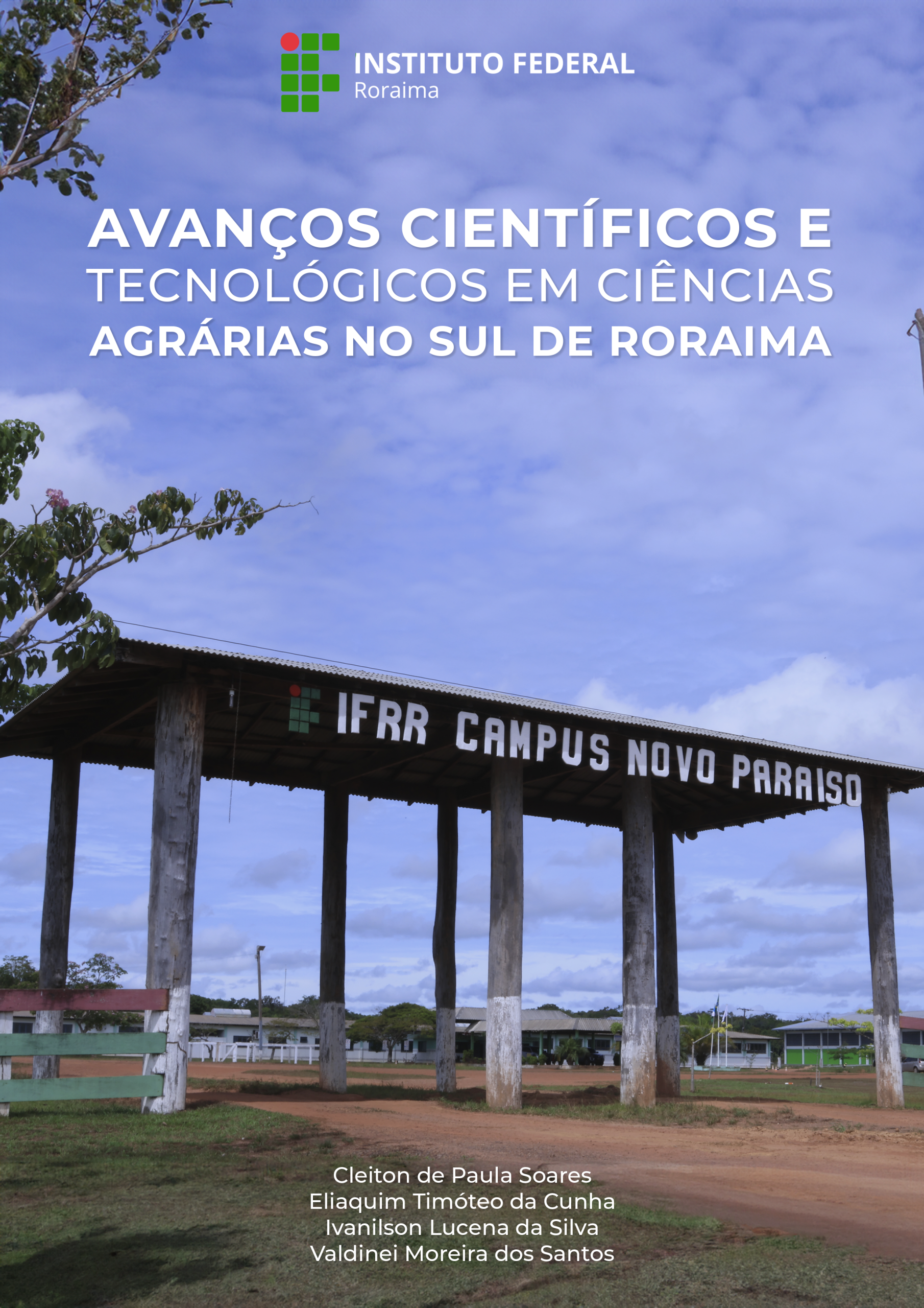 Avanços Científicos e Tecnológicos Em Ciências Agrárias no Sul de Roraima