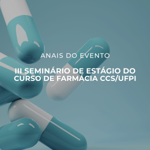 Anais do evento III Seminário de Estágio do Curso de Farmácia CCS/UFPI