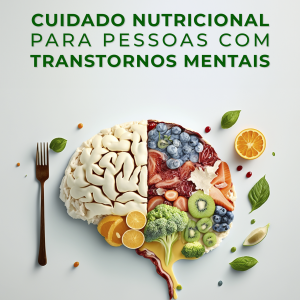 Cuidado Nutricional para Pessoas Com Transtornos Mentais