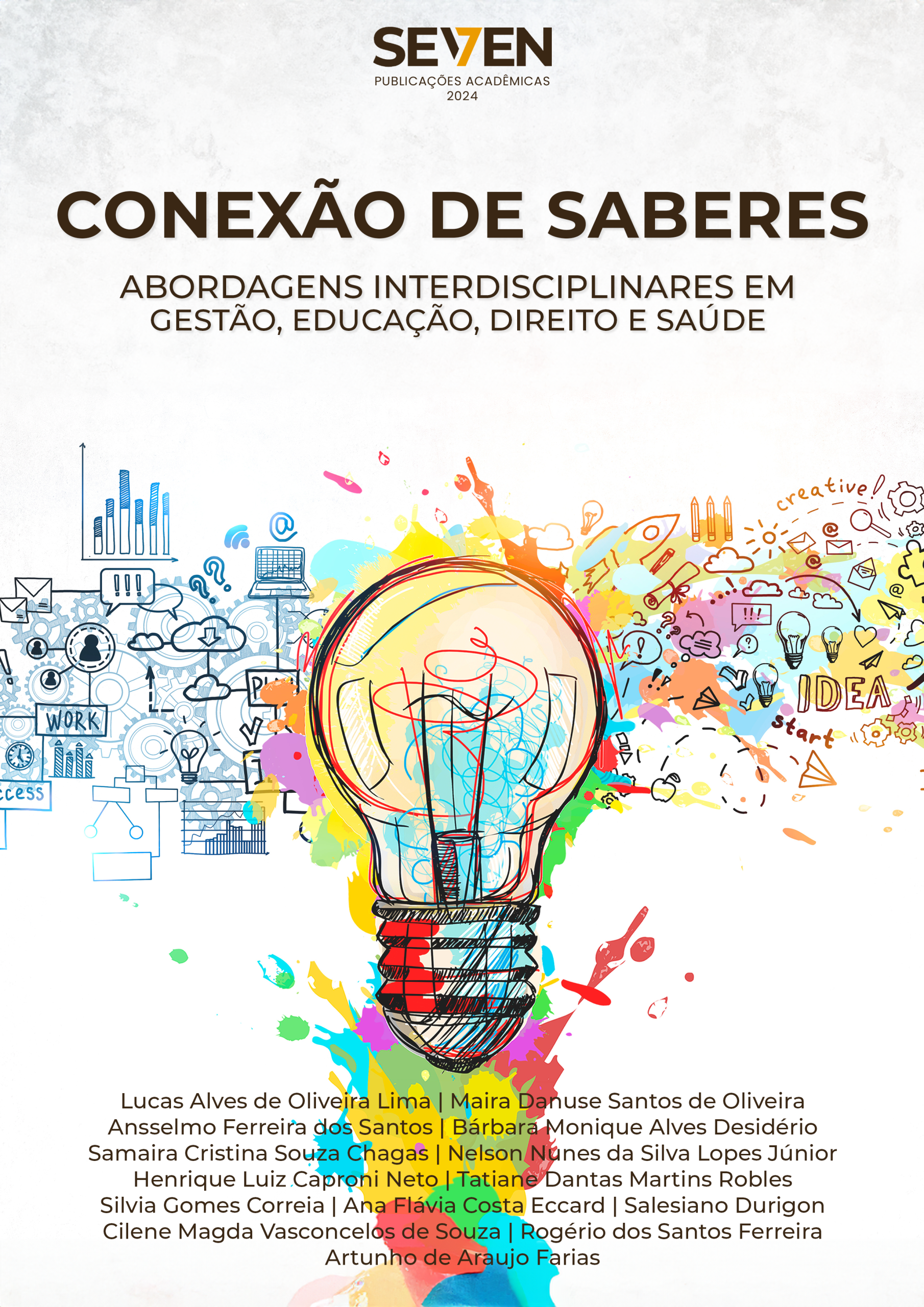 Conexão de saberes: abordagens interdisciplinares em gestão, educação, direito e saúde