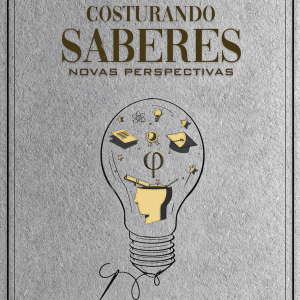 Costurando Saberes - Novas Perspectivas