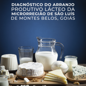 Diagnóstico Do Arranjo Produtivo Lácteo Da Microrregião De São Luís De Montes Belos, Goiás