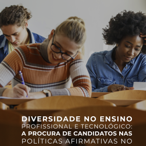 Diversidade no ensino profissional e tecnológico: A procura de candidatos nas políticas