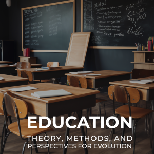 Education: Theory, Methods, and Perspectives for Evolution