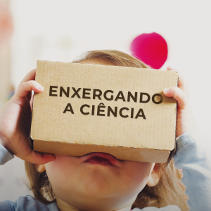 Enxergando a Ciência