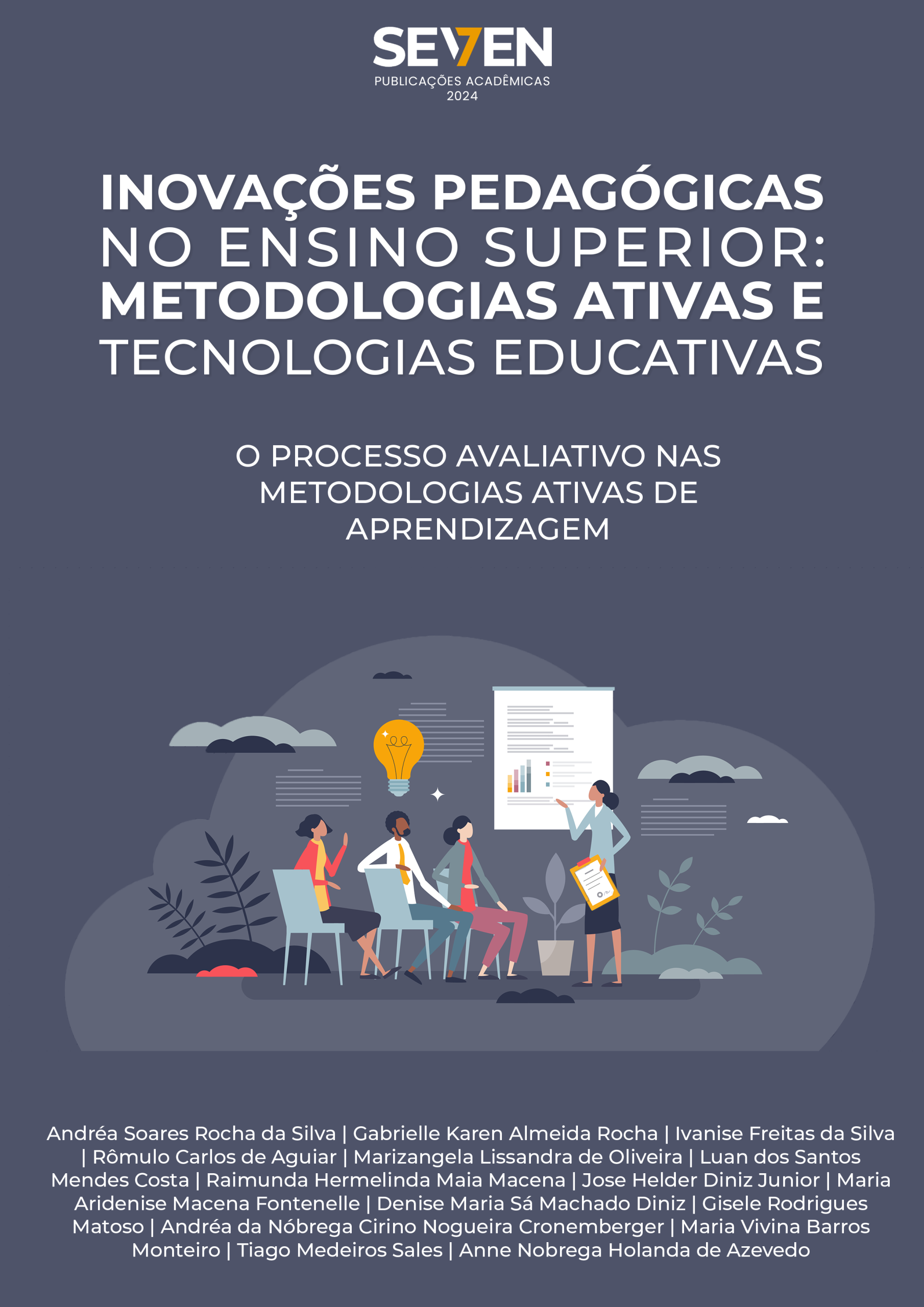 Inovações Pedagógicas no Ensino Superior: Metodologias Ativas e Tecnologias Educativas – O processo avaliativo nas metodologias ativas de aprendizagem