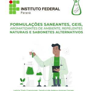 Formulações saneantes, geis, aromatizantes de ambiente, repelentes naturais e sabonetes alternativos