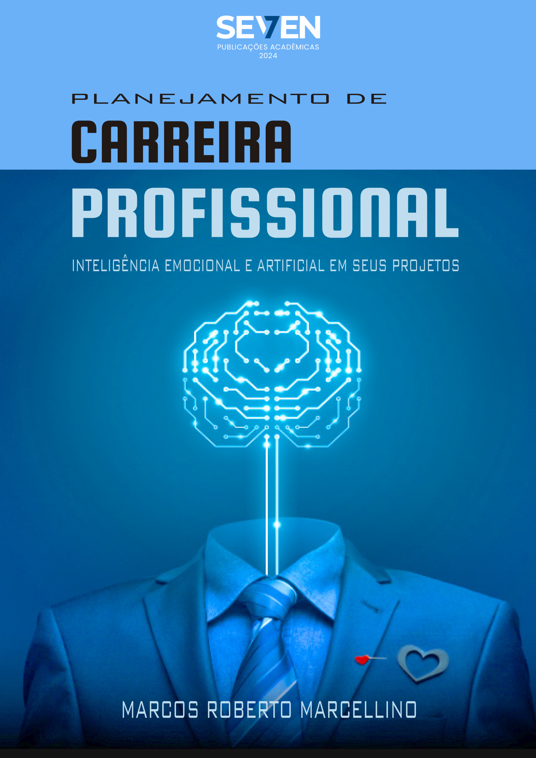 Planejamento de Carreira Profissional: Inteligência emocional e artificial em seus projetos