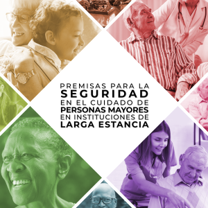 Premisas para la seguridad en el cuidado de personas mayores en instituciones de larga estancia