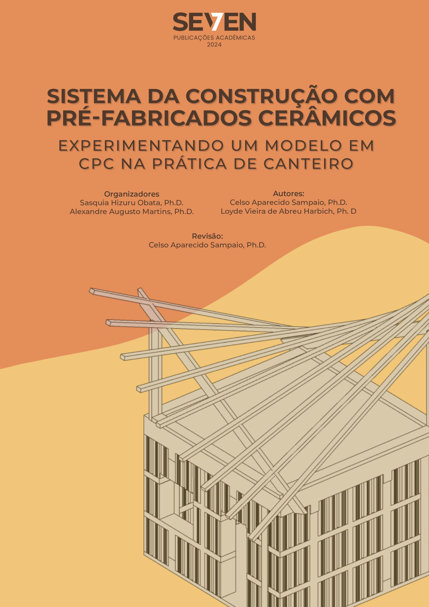 Sistema de construção com pré-fabricados cerâmicos: Experimentando um Modelo em CPC na Prática de Canteiro