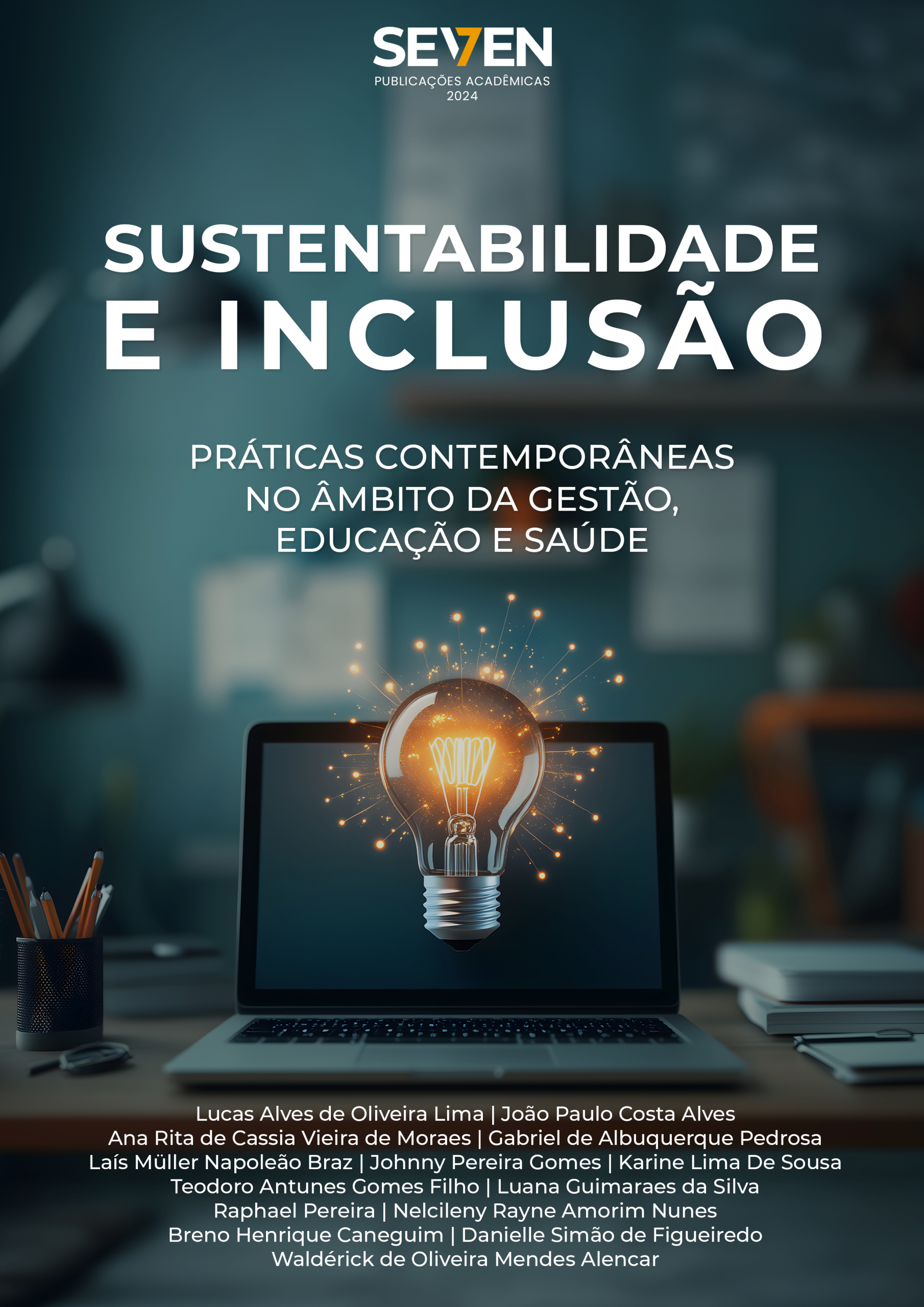 Sustentabilidade e inclusão: Práticas contemporâneas no âmbito da gestão, educação e saúde