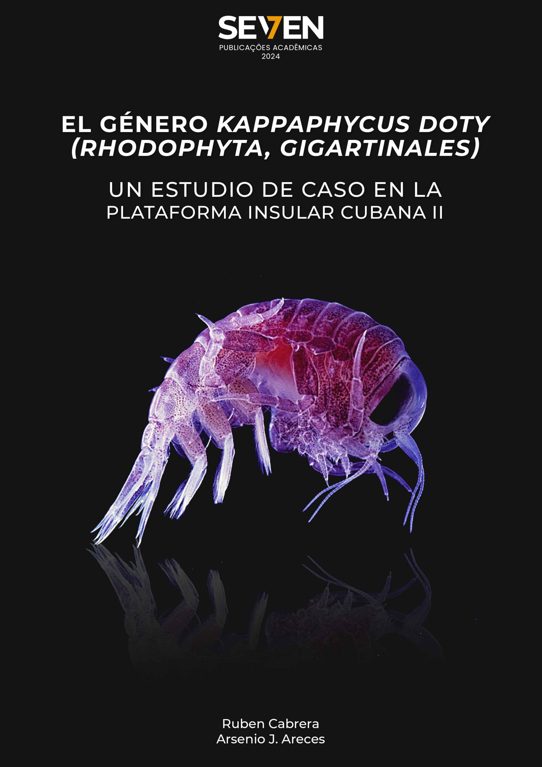 EL GÉNERO KAPPAPHYCUS (RHODOPHYTA, GIGARTINALES) UN ESTUDIO DE CASO EN LA PLATAFORMA INSULAR CUBANA II