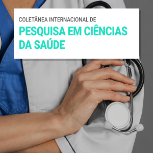 Coletânea Internacional de Pesquisa em Ciências da Saúde Vol.01