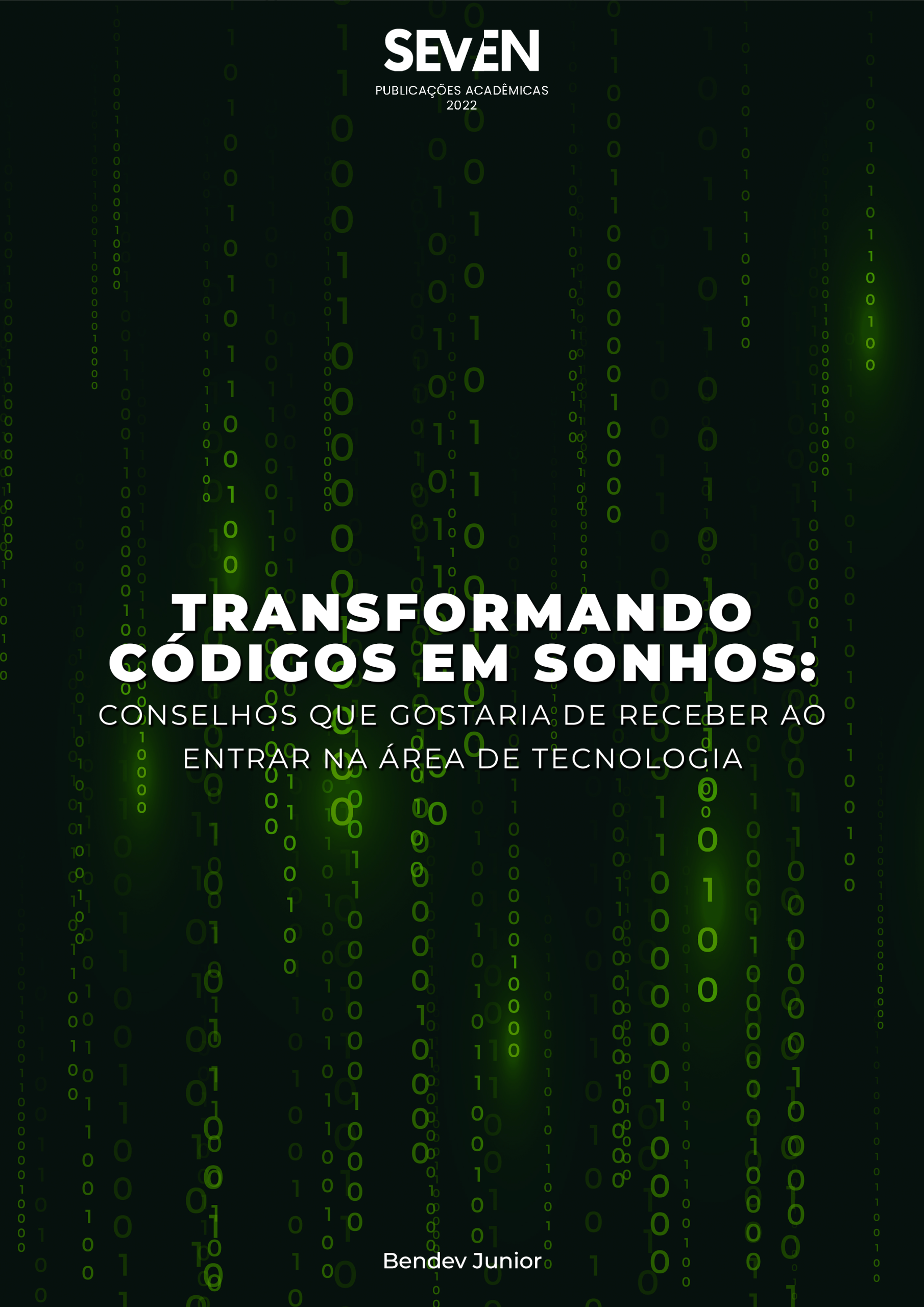 Transformando códigos em sonhos: conselhos que gostaria de receber quando entre na área da tecnologia