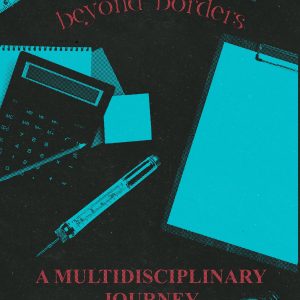 Beyond Borders: A Multidisciplinary Journey