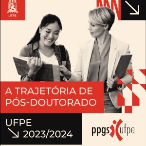 A trajetória de Pós-Doutorado UFPE 2023/2024