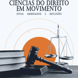 Ciências do Direito em Movimento: Novas Abordagens e Reflexões