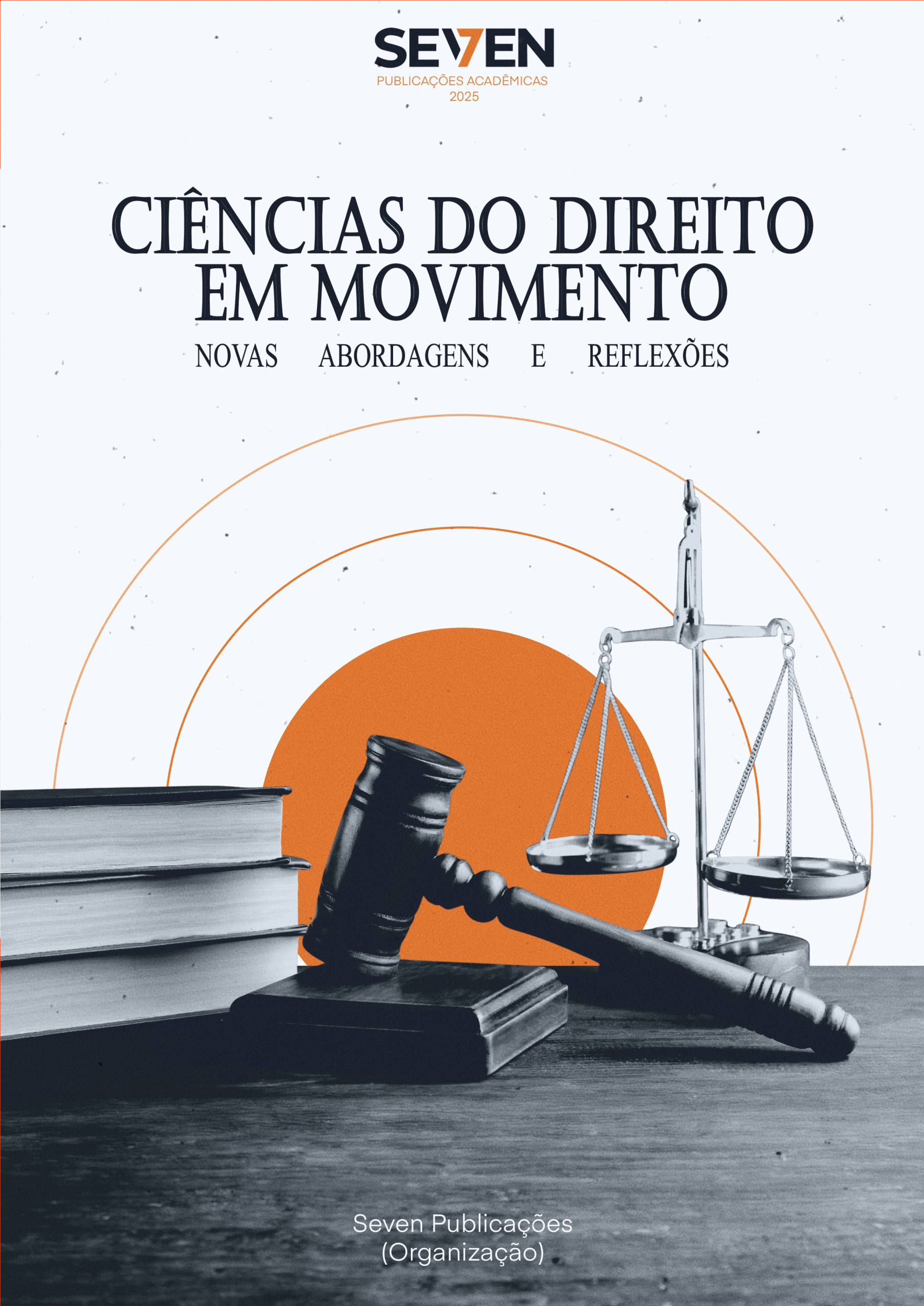 Ciências do Direito em Movimento: Novas Abordagens e Reflexões