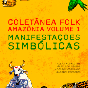 Coletânea Folk Amazônia Volume 1 Manifestações simbólicas