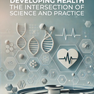 Developing Health: The Intersection of Science and Practice