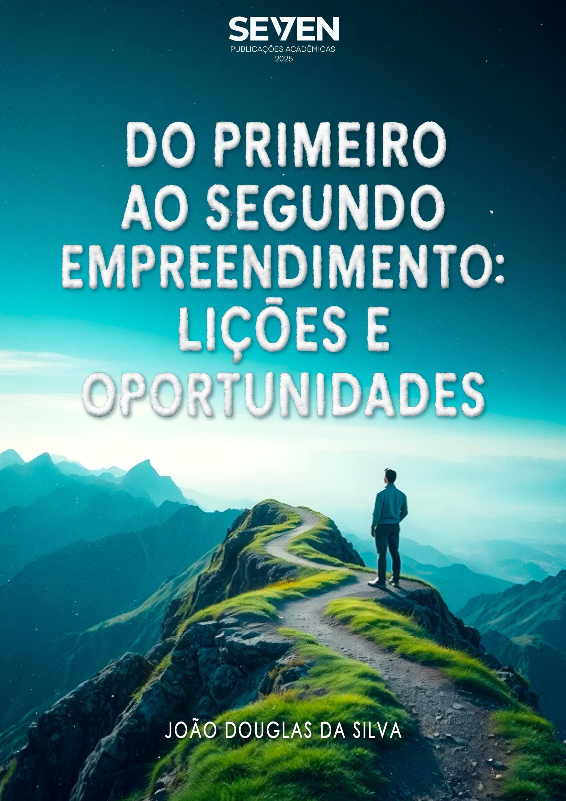 Do Primeiro ao Segundo Empreendimento – Lições e Oportunidades