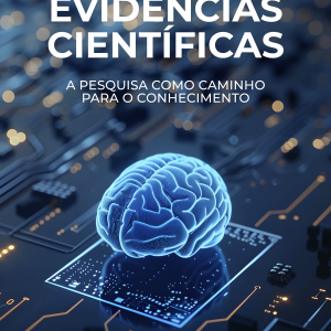 Evidências científicas: a pesquisa como caminho para o conhecimento