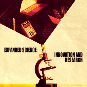 Expanded Science: Innovation and Research