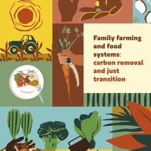 Family Farming and Food Systems: Carbon Removal and Just Transition