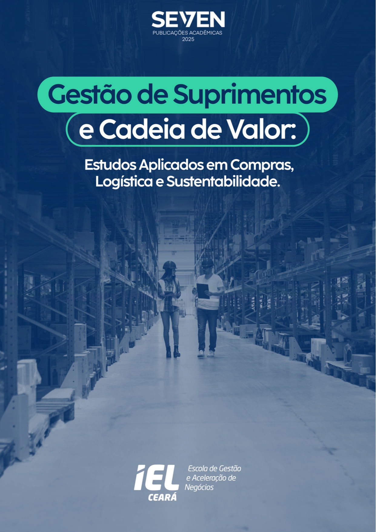 Gestão de Suprimentos e Cadeia de Valor: Estudos Aplicados em Compras, Logística e Sustentabilidade