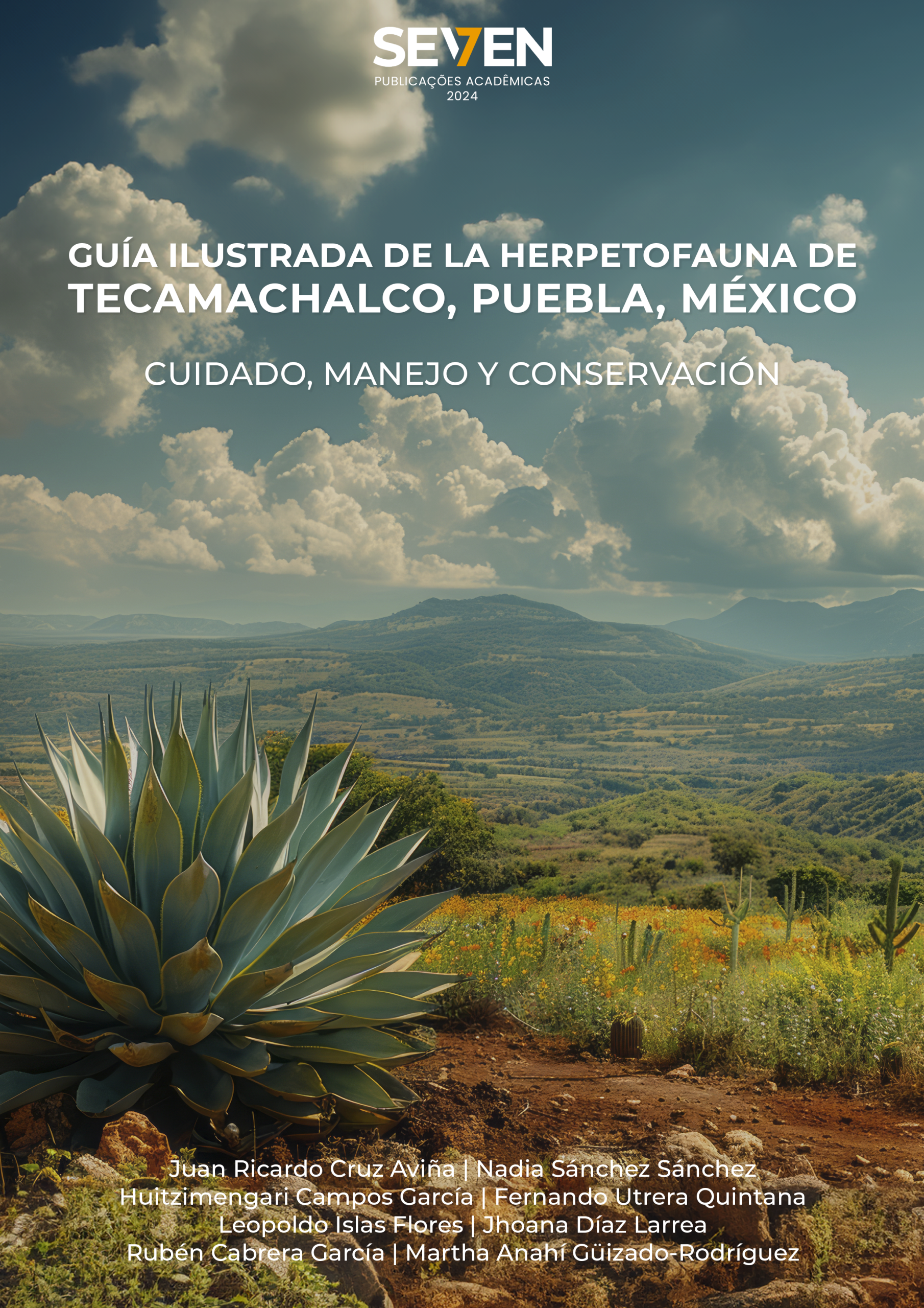 Guía ilustrada de la Herpetofauna de Tecamachalco, Puebla, México – Cuidado, manejo y conservación