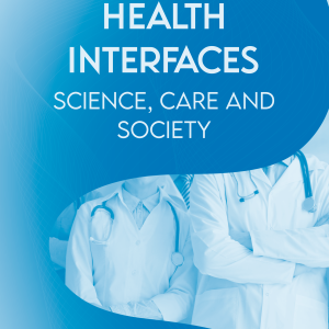 Health Interfaces: Science, Care, and Society