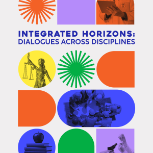 Integrated Horizons: Dialogues Across Disciplines