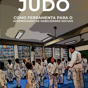 Judô como ferramenta para o aprendizado de Habilidades Sociais