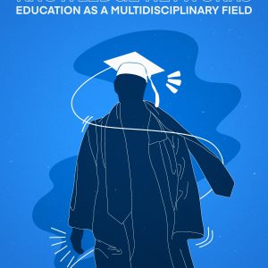 Knowledge Networks: Education as a Multidisciplinary Field