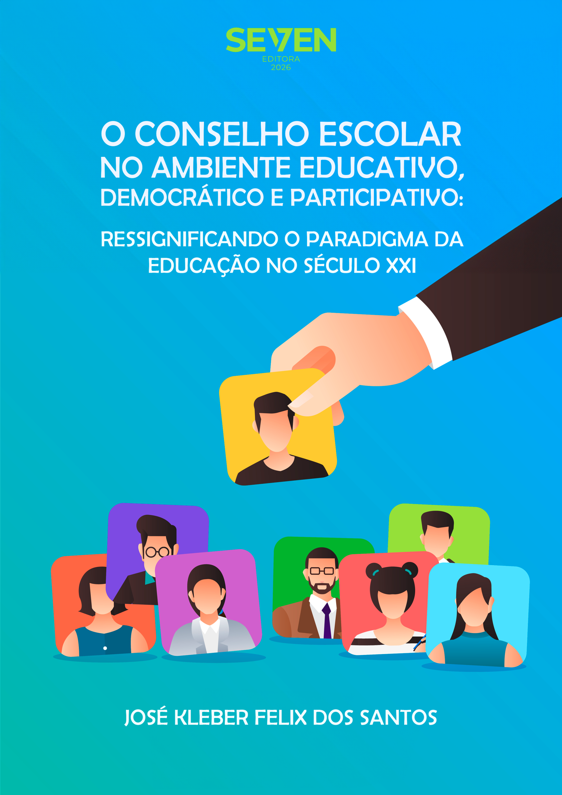 O Conselho Escolar no Ambiente Educativo, Democrático e Participativo: Ressignificando o Paradigma da Educação no Século XXI