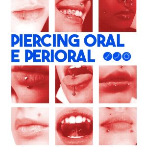 Piercing Oral e Perioral - Possíveis Complicações e o Papel do Cirurgião Dentista