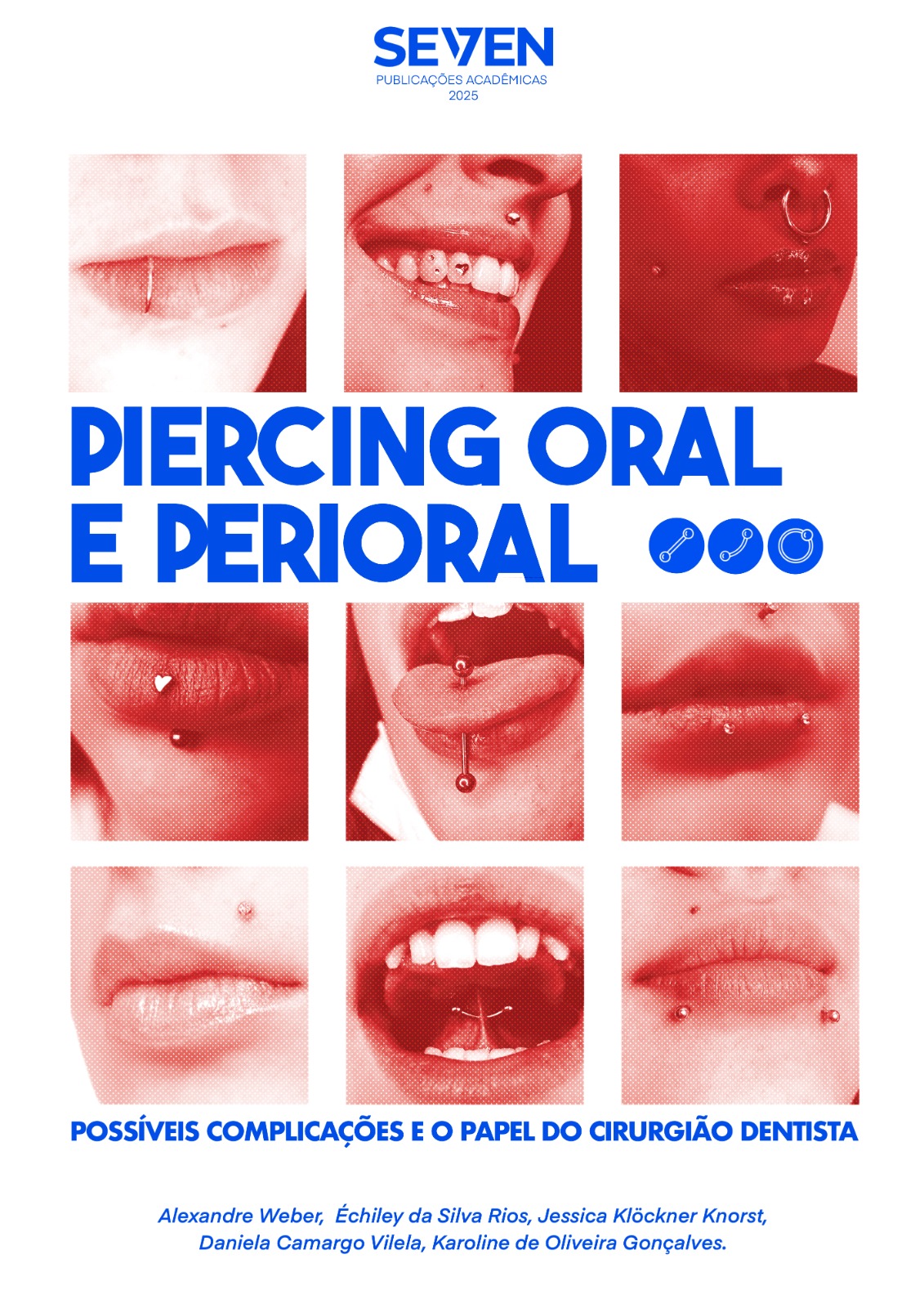 Piercing Oral e Perioral – Possíveis Complicações e o Papel do Cirurgião Dentista