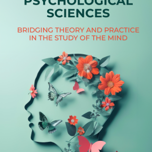 Psychological Sciences: Bridging Theory and Practice in the Study of the Mind