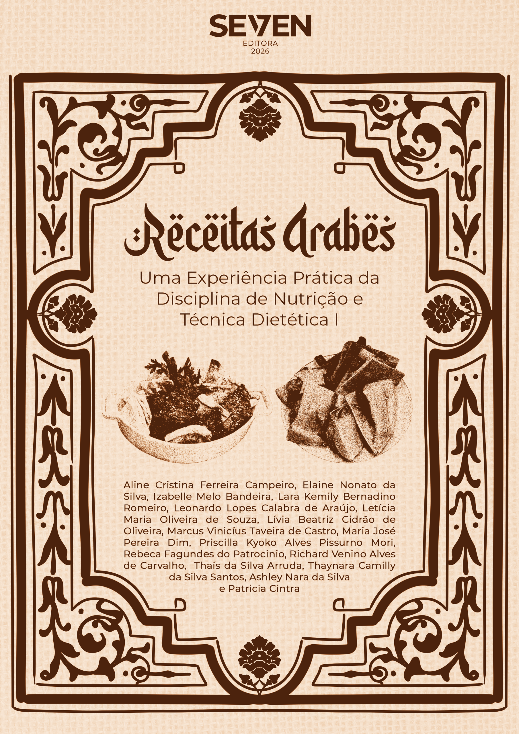 Receitas árabes: Uma Experiência Prática da Disciplina de Nutrição e Técnica Dietética I