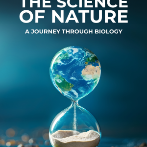 The Science of Nature: A Journey Through Biology