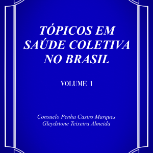 Tópicos em Saúde Coletiva no Brasil - Volume 1