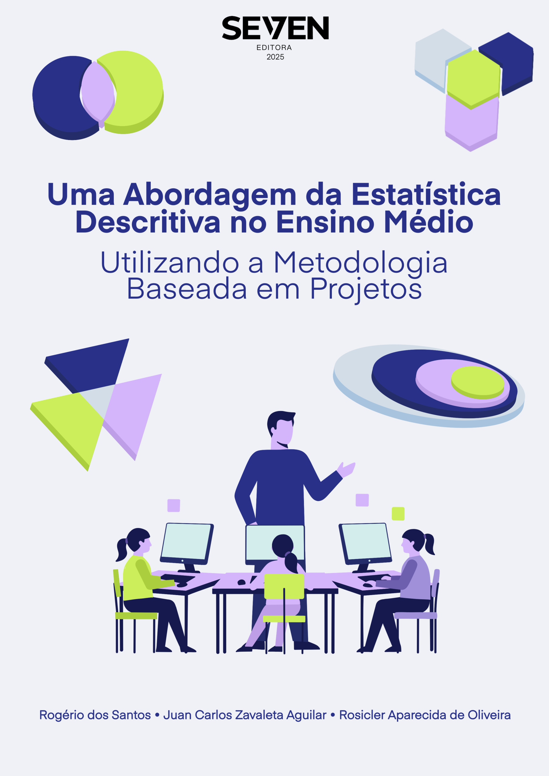 Uma Abordagem da Estatística Descritiva no Ensino Médio Utilizando a Metodologia Baseada Em Projetos